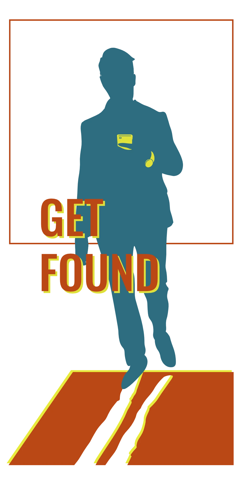 Get Found superimposed over silhouette of a man walking while looking at his cell phone.